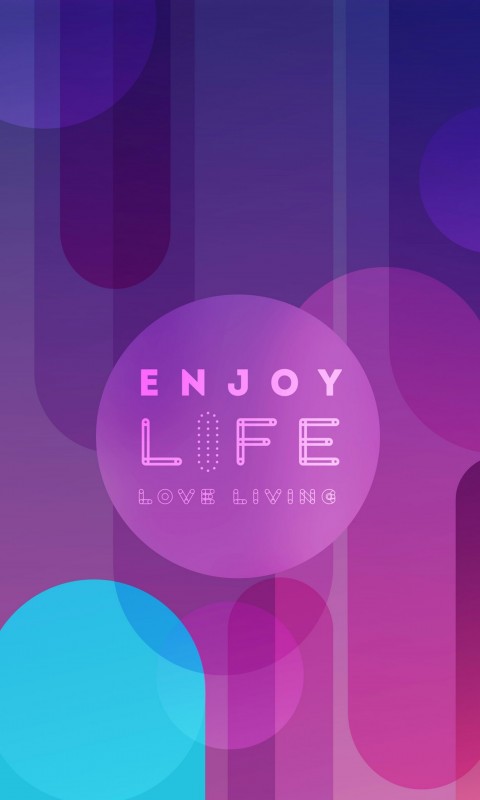 Enjoy Life Love Living Quotes Wallpaper for Desktop and Mobiles 480x800 - HD  Wallpaper 