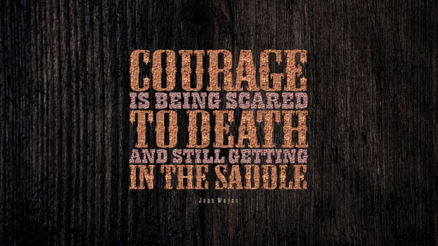 Courage motivation quote HD Wallpaper
