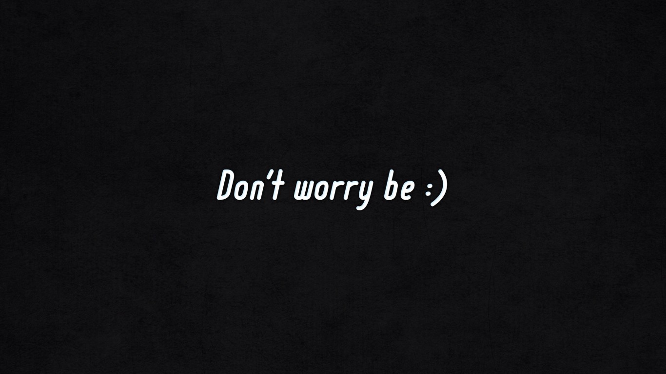 Don't worry be HD Wallpaper