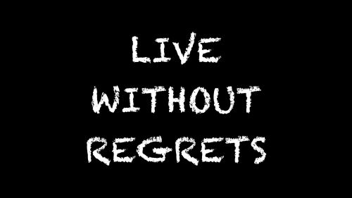 Live without Regrets HD Wallpaper