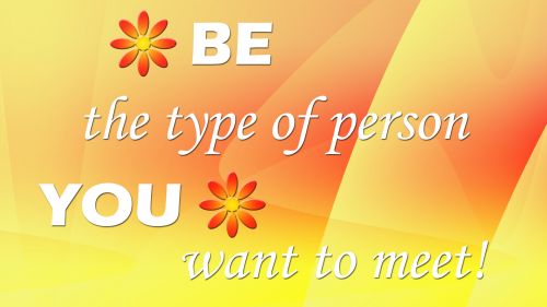 Be the type of person HD Wallpaper